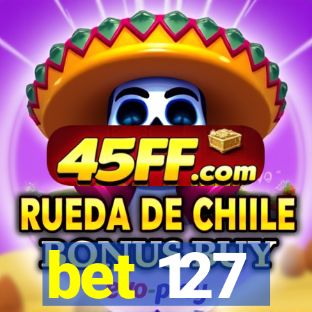bet 127